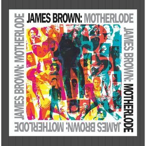 "Motherlode" by James Brown Remastered + Bonus Tracks, Remastered CD FUNK